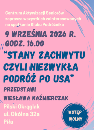 Klub Podr&oacute;żnika|&rdquo;Stany zachwytu, czyli niezwykłą podr&oacute;ż po USA&rdquo;