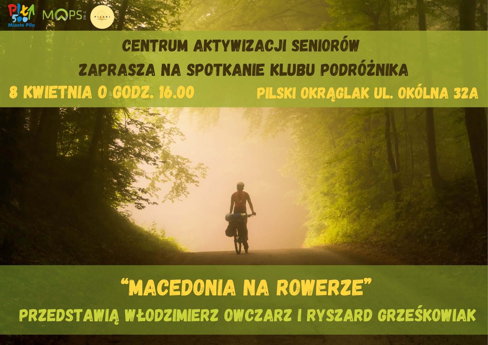 Plakat informujący o spotkaniu krajoznawczym poświęconym wycieczce rowerowej po Macedonii. Plakat przedstawia sylwetkę rowerzysty, jadęcego położonym w lesie wąwozem. Zdjęcie uzupęłnia opis programu spotakania: "Macedonia na rowerze|Klub Podróżnika - przedstawią Włodzimierz Owczarz i Ryszard Grześkowiak; Pilski Instytut Integracji i Edukacji „Okrąglak”, ul. Okólna 32a; 8 kwietnia 2025 r. o godz. 16:00"