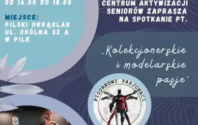 Plakat informujący o spotkaniu pt. Kolekcjonerskie i modelarskie pasje, podczas którego przedstawiciele grupy 'Figurkowi Pasjonaci 1/6 plus. Plakat przedstawia zdjęcie figurek pohaterów serii filmów Terminator praz informacje o spotkaniu: Kolekcjonerskie 