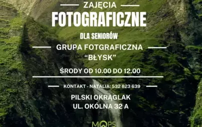 Zdjęcie do Zajęcia fotograficzne dla senior&oacute;w|Grupa Fotograficzna &bdquo;Błysk&rdquo;