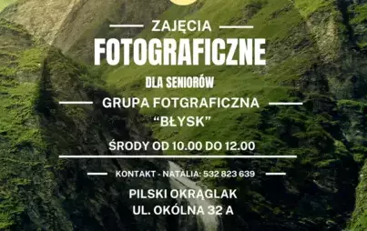 Zdjęcie do Zajęcia fotograficzne dla senior&oacute;w|Grupa Fotograficzna &bdquo;Błysk&rdquo;