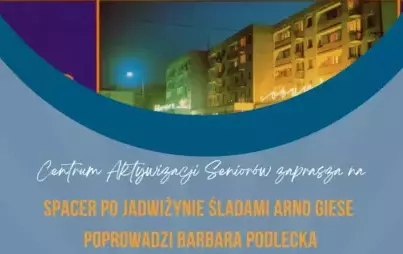 Zdjęcie do Spacer po Jadwiżynie śladami Arno Giese|Poprowadzi Barbara Podlecka