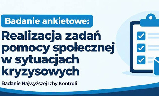 Zdjęcie do Badanie ankietowe: Realizacja zadań pomocy społecznej w sytuacjach kryzysowych