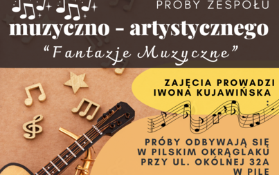 Zdjęcie do Fantazje muzyczne|Pr&oacute;by zespołu artystyczno-muzycznego