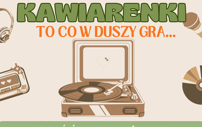 Zdjęcie do Kawiarenki. To co w duszy gra