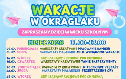 Zdjęcie do WAKACJE W OKRĄGLAKU|WARSZTATY MALARSKIE &ndash; PRZESTRZENNE GRY
